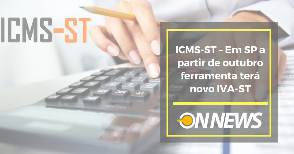 ICMS ST Novo percentual de IVA ST para o estado de São Paulo ONCLICK