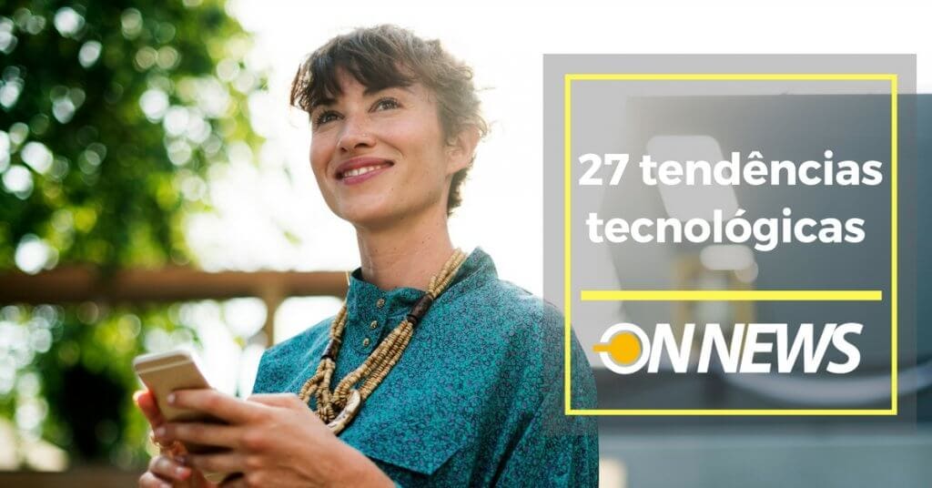 27 Tend ncias Tecnol gicas Que Mudar o Os Neg cios Nos Pr ximos Anos 