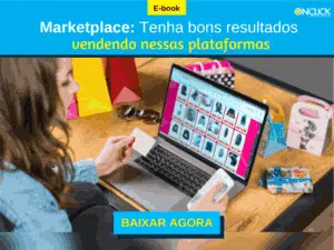 A imagem é uma arte para um e-book chamado "Marketplace: Tenha bons resultados vendendo nessas plataformas", promovido pela empresa ONCLICK. Exibe uma mulher examinando um cartão de crédito em frente a um laptop com várias imagens de produtos na tela, simbolizando o comércio eletrônico e a compra online. O design visual incentiva o download do e-book, oferecendo orientações para obter bons resultados ao vender em plataformas de marketplace.